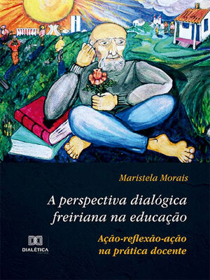 cover image of A perspectiva dialógica freiriana na educação